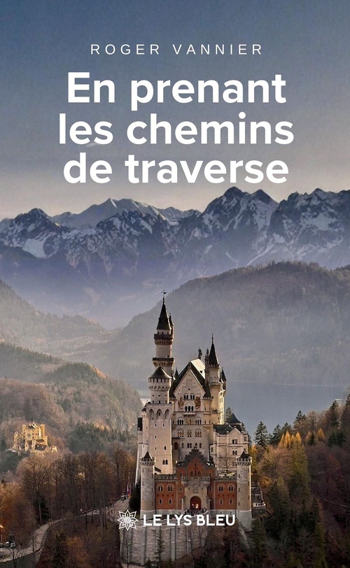 Couverture ebook de En prenant les chemins de traverse, de Roger Vannier