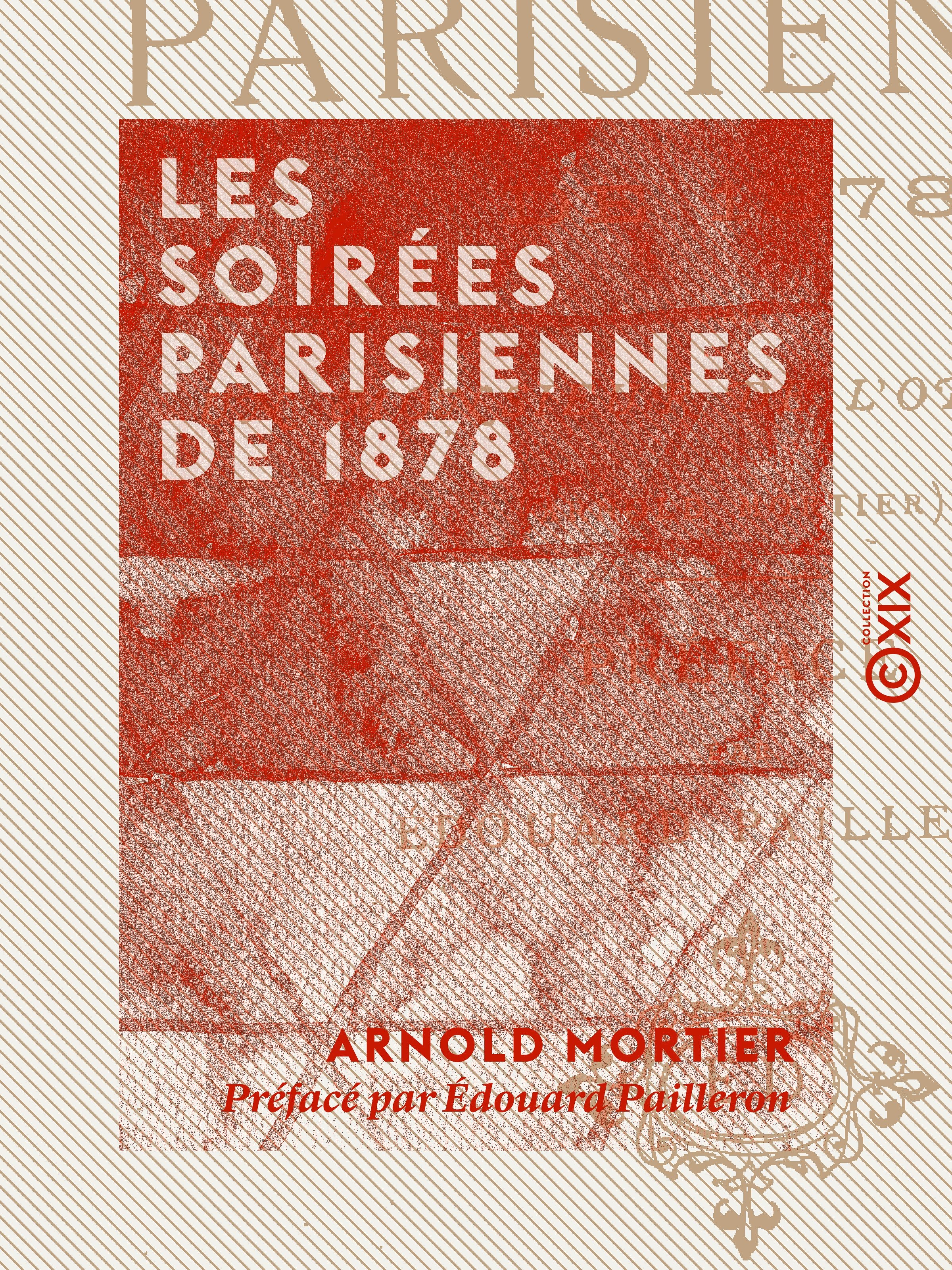 Couverture ebook de Les Soirées parisiennes de 1878, de Arnold Mortier, Edouard Pailleron