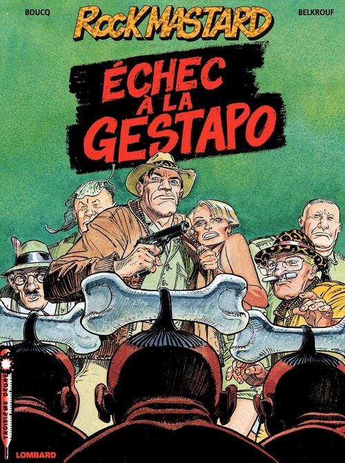 Couverture ebook de Rock Mastard - Tome 1 - Echec à la Gestapo, de Belkrouf/Boucq