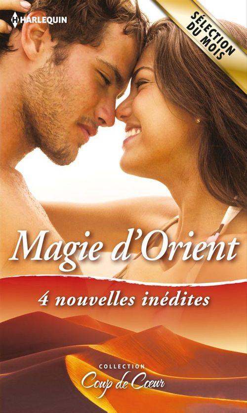 ebook cover of Magie d'Orient, by Caitlin Crews, Olivia Gates, Marguerite Kaye, Loreth Anne White