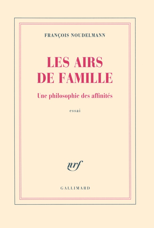 Couverture ebook de Les airs de famille. Une philosophie des affinités, de François Noudelmann