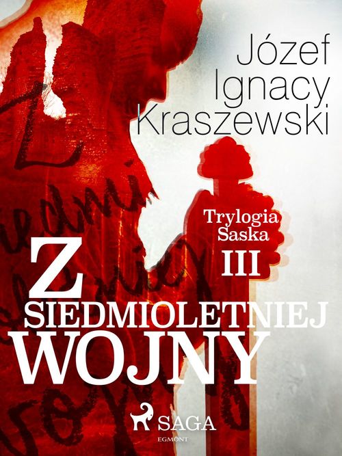 Couverture ebook de Z siedmioletniej wojny (Trylogia Saska III), de Jozef Ignacy Kraszewski