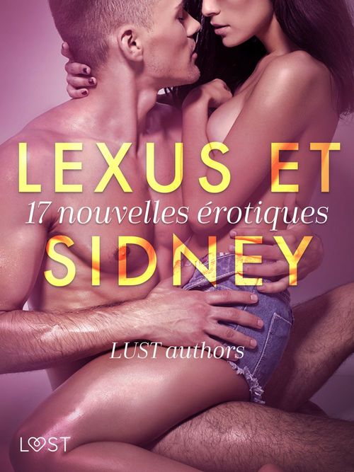 Couverture ebook de LeXus et Sidney : 17 nouvelles érotiques, de Ashley B. Stone, Virginie Begaudeau