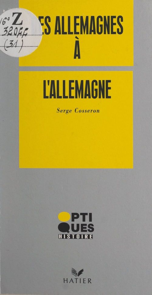 Couverture ebook de Des Allemagnes à l'Allemagne, de Serge Cosseron