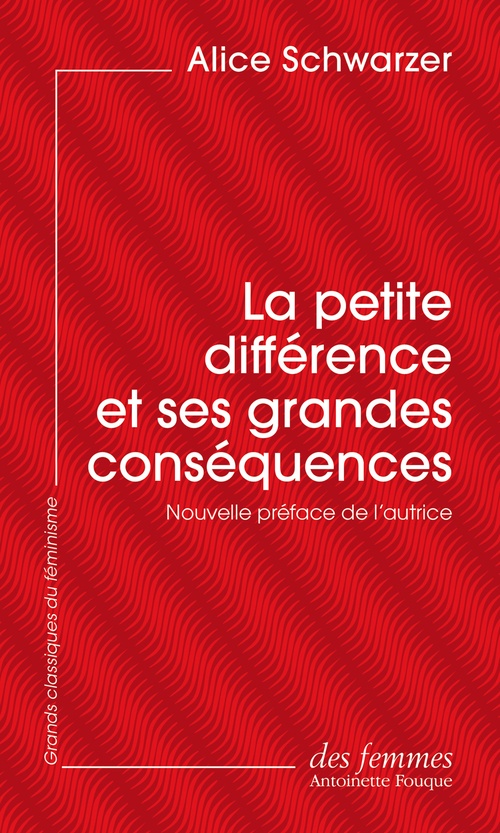 ebook cover of La petite différence et ses grandes conséquences (éd. poche), by Alice Schwarzer