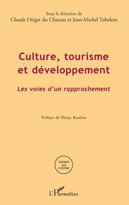 ebook cover of Culture, tourisme et développement, by Claude Origet du cluzeau, Jean-michel Tobelem