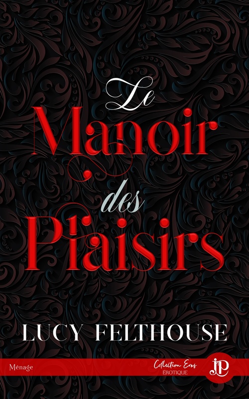 Couverture ebook de Le Manoir des plaisirs, de Lucy Felthouse