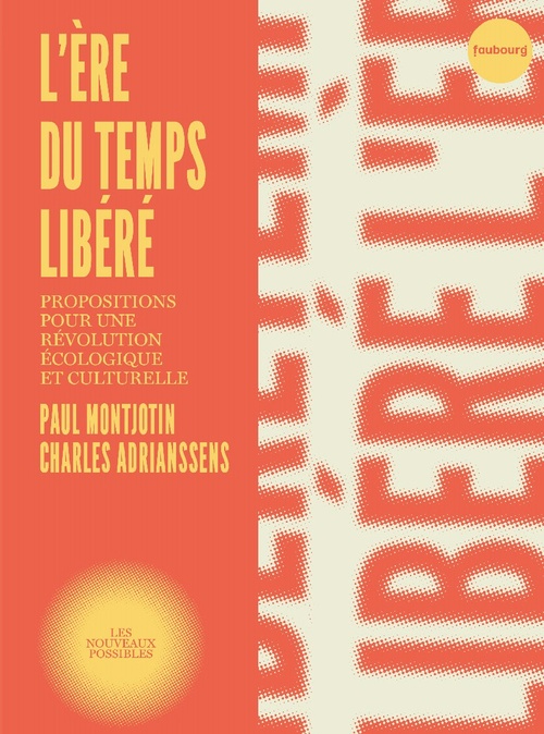Couverture ebook de L'ère du temps libéré, de Charles Adrianssens, Paul Montjotin