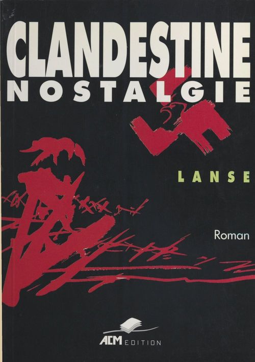 Couverture ebook de Clandestine nostalgie, de Lanse