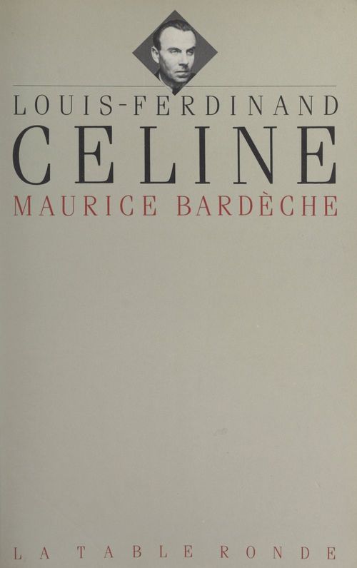 ebook cover of Louis-Ferdinand Céline, by Maurice Bardeche
