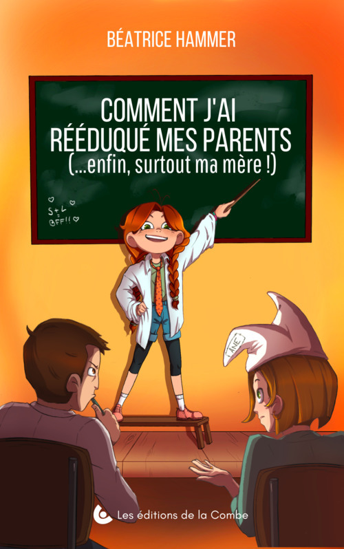 ebook cover of Comment j'ai rééduqué mes parents, by Béatrice Hammer