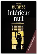 Couverture ebook de Intérieur nuit, de Yves Hughes