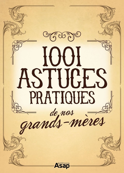 ebook cover of Les 1001 Astuces pratiques de nos grands-mères, by Collectif