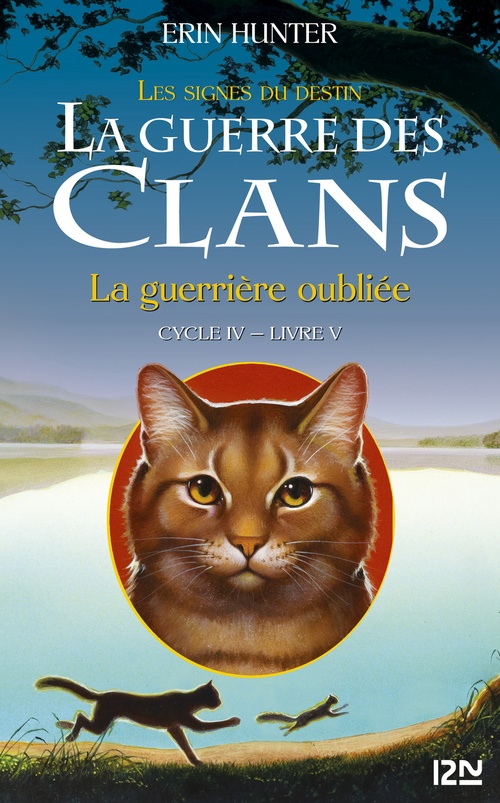 ebook cover of La guerre des clans - Cycle IV : Les signes du destin - Tome 5 La guerrière oublié, by Erin Hunter