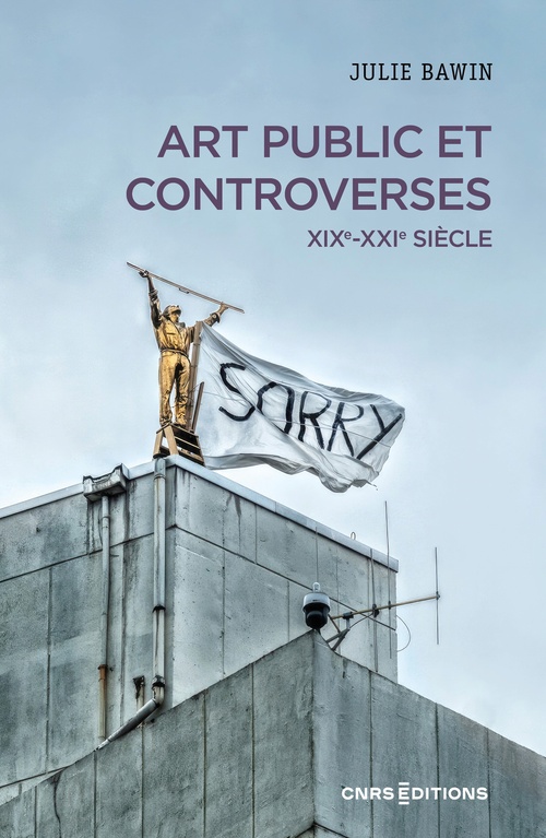 Couverture ebook de Art public et controverses - XIXe-XXI siècle, de Julie Bawin