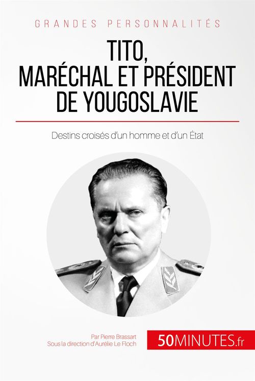 Couverture ebook de Tito, maréchal et président de Yougoslavie, de Pierre Brassart