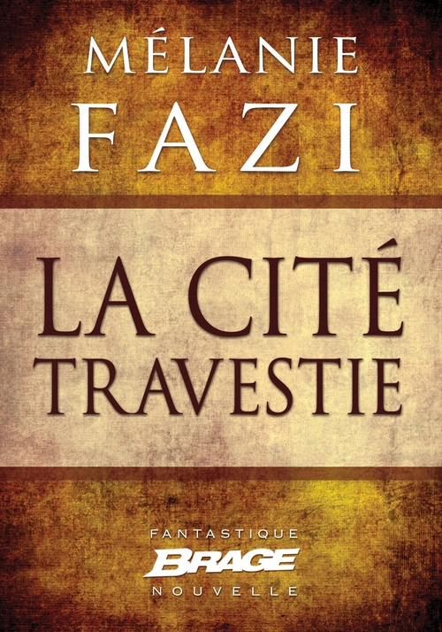 Couverture ebook de La Cité travestie, de Mélanie Fazi