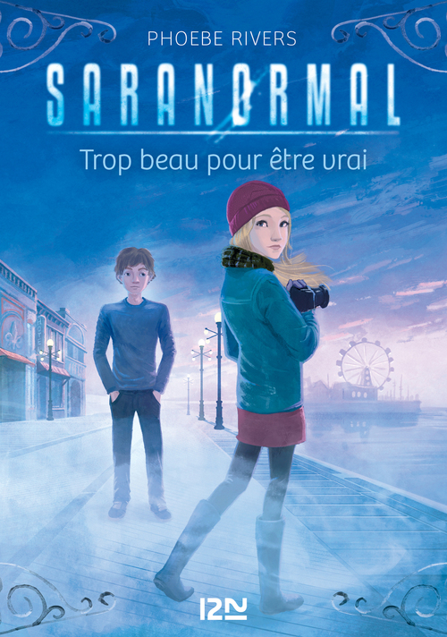 Couverture ebook de Saranormal - tome 5 Trop beau pour être vrai, de Phoebe Rivers