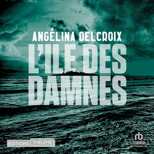 Couverture audiobook de L´île des damnés, de Angelina Delcroix