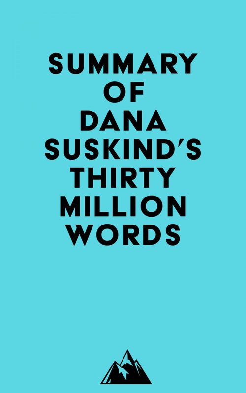 ebook cover of Summary of Dana Suskind's Thirty Million Words, by Everest Media