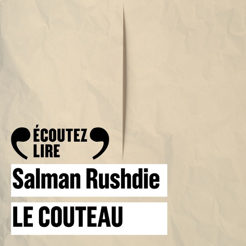 Couverture audiobook de Le Couteau. Réflexions suite à une tentative d'assassinat, de Salman Rushdie