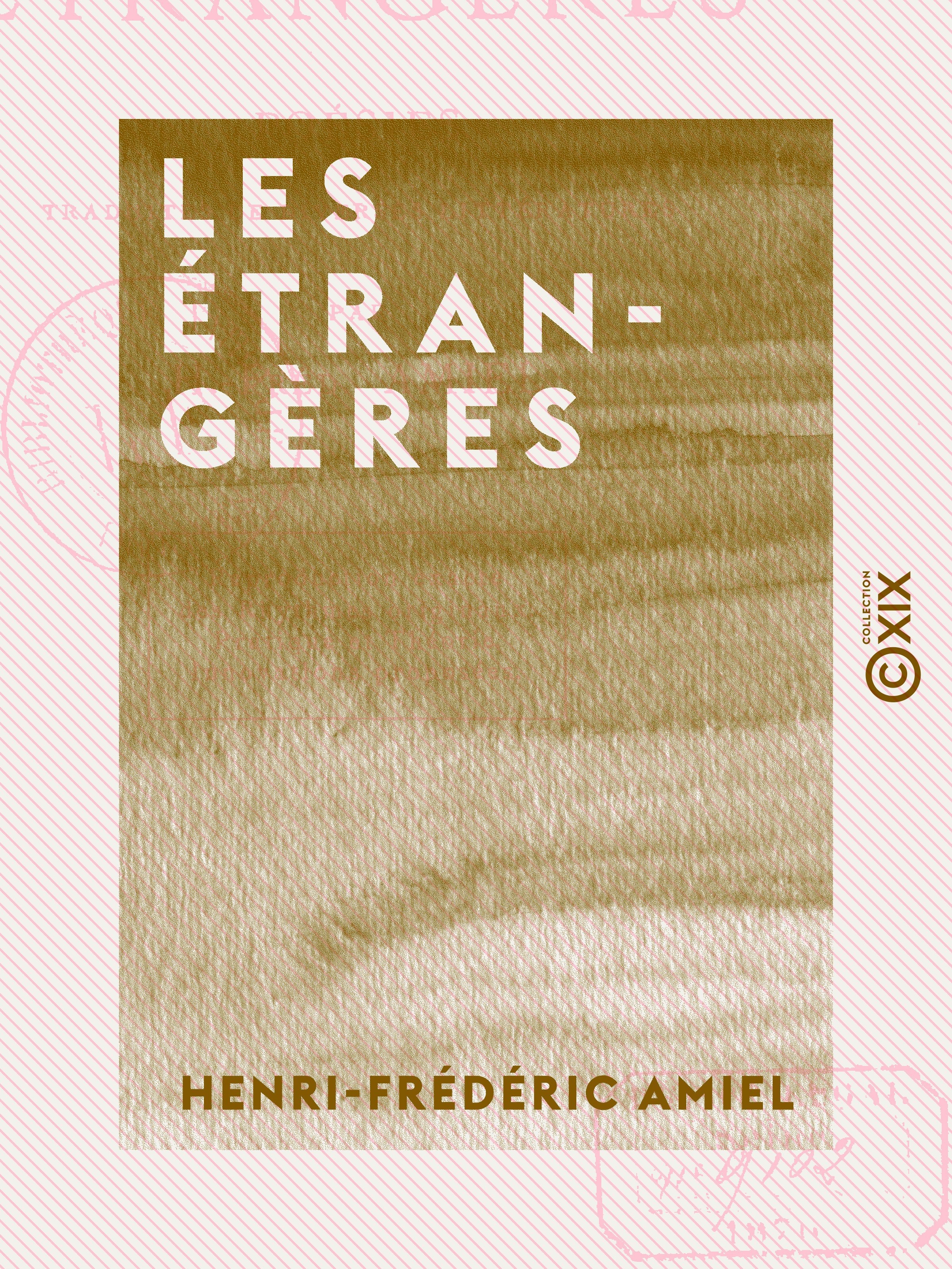 Couverture ebook de Les Étrangères - Poésies traduites de diverses littératures, de Henri-Frederic Amiel
