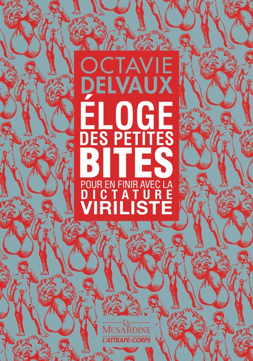 ebook cover of Eloge des petites bites - Pour en finir avec la dictature viriliste, by Octavie Delvaux