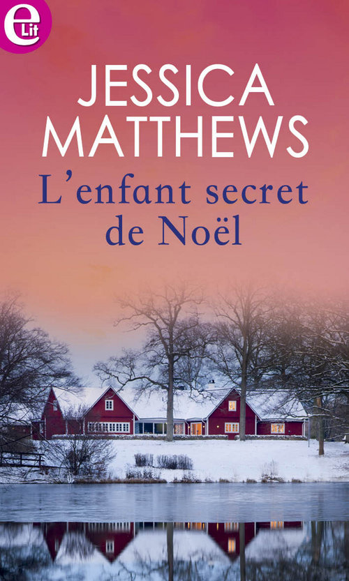 Couverture ebook de L'enfant secret de Noël, de Jessica Matthews