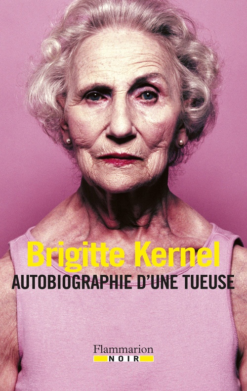 ebook cover of Autobiographie d'une tueuse, by Brigitte Kernel