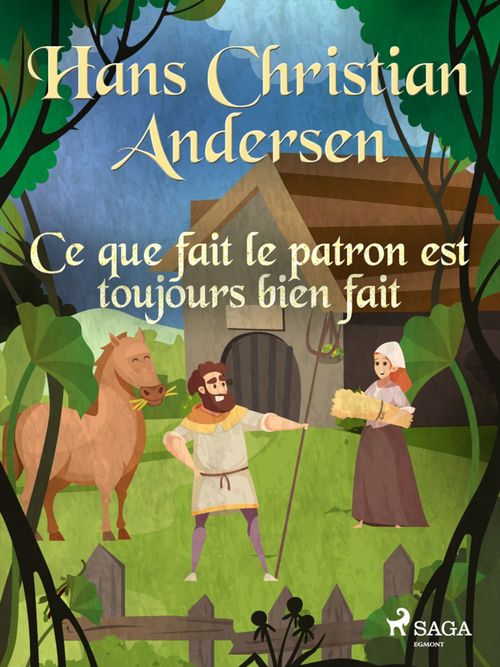 Couverture ebook de Ce que fait le patron est toujours bien fait, de Hans Christian Andersen