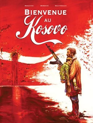 ebook cover of Bienvenue au Kosovo, by Nikola Mirkovic, Simona Mogavino, Giuseppe Quattrocchi