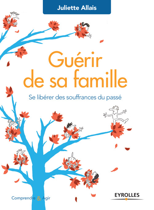 Couverture ebook de Guérir de sa famille, de Juliette Allais
