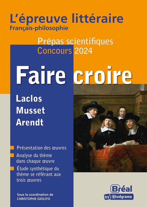 ebook cover of Faire croire - L'épreuve littéraire Français-philosophie - Prépas scientifiques - Concours 2024, by Christophe Giolito