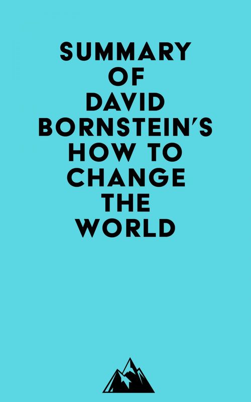 Couverture ebook de Summary of David Bornstein's How to Change the World, de Everest Media
