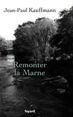 ebook cover of Remonter la Marne, by Jean-Paul Kauffmann
