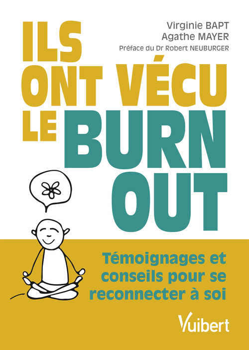ebook cover of Ils ont vécu le burn-out : Témoignages et conseils pour se reconnecter à soi, by Virginie Bapt, Agathe Mayer