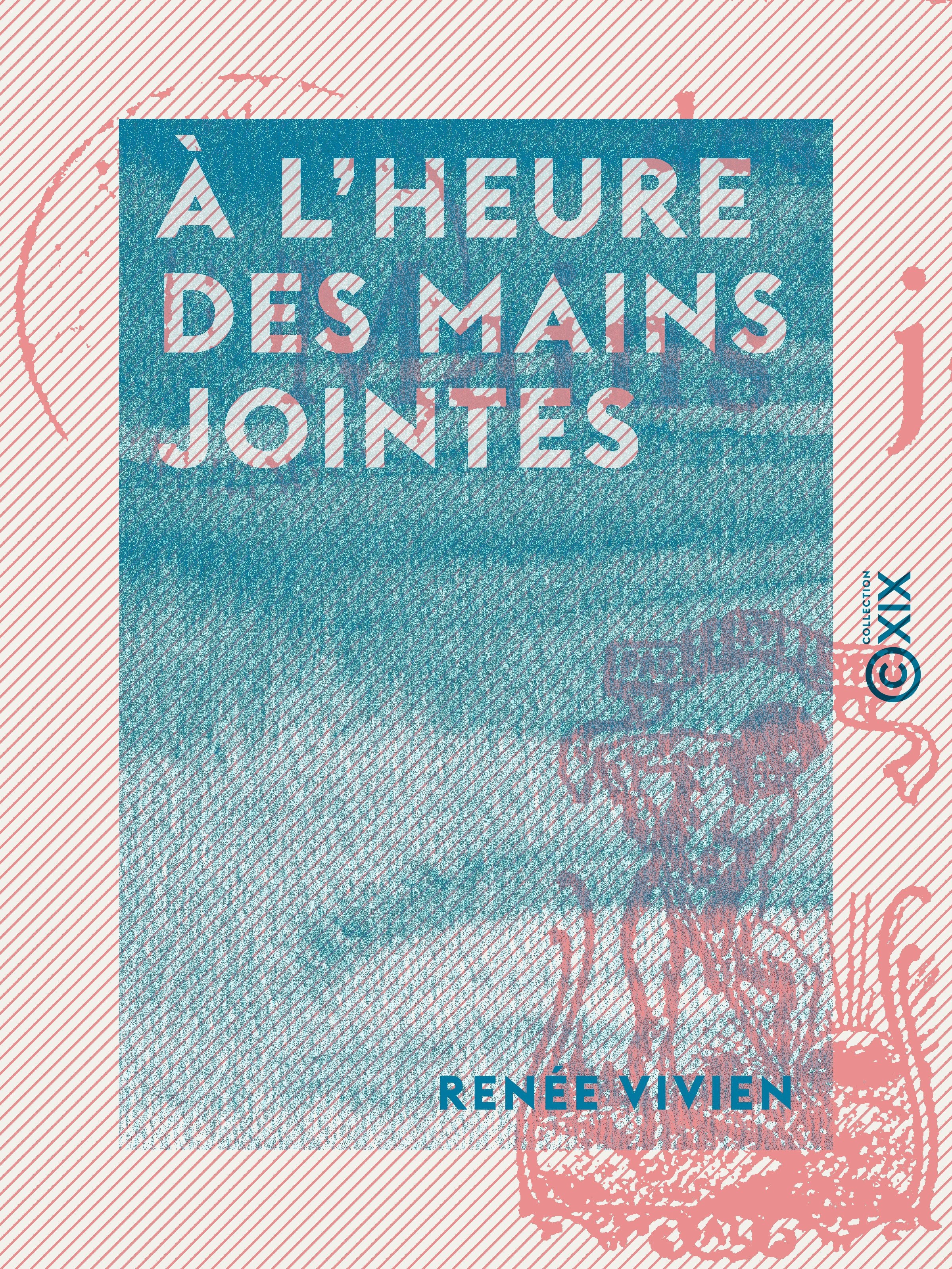 ebook cover of À l'heure des mains jointes, by Renee Vivien