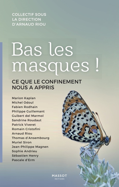 Couverture ebook de Bas les masques ! - Ce que le confinement nous a appris, de Collectif, Arnaud Riou