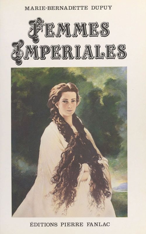 ebook cover of Femmes impériales, by Marie-Bernadette Dupuy
