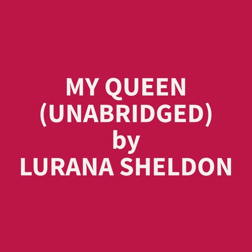 audiobook cover of My Queen (Unabridged), by Lurana  Sheldon
