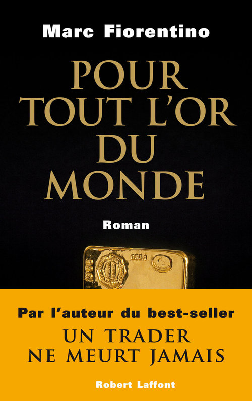 ebook cover of Pour tout l'or du monde, by Marc Fiorentino