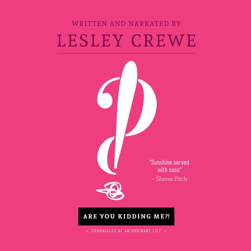 Couverture audiobook de Are You Kidding Me?!, de Lesley Crewe