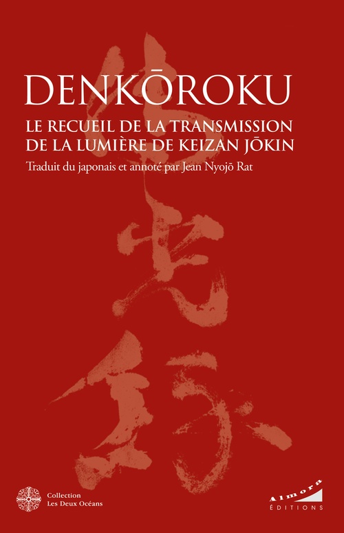 ebook cover of Denkôroku - Le Recueil de la Transmission de la Lumière de Keizan Jôkin, by