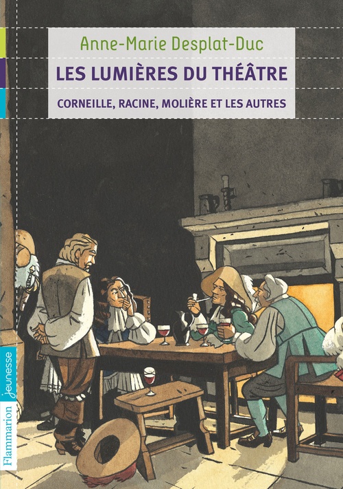 ebook cover of Les lumières du théâtre - Corneille, Racine, Molière et les autres, by Anne-Marie Desplat-Duc