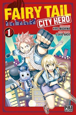 Couverture ebook de Fairy Tail - City Hero T01, de Hiro Mashima, Ushio Andô, Anne-Sophie Thevenon