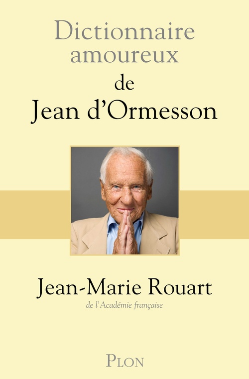 ebook cover of Dictionnaire amoureux de Jean d'Ormesson, by Jean-Marie Rouart
