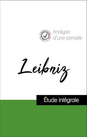 Couverture ebook de Analyse d'une pensée : Leibniz (résumé et fiche de lecture plébiscités par les enseignants sur fichedelecture.fr), de Leibniz
