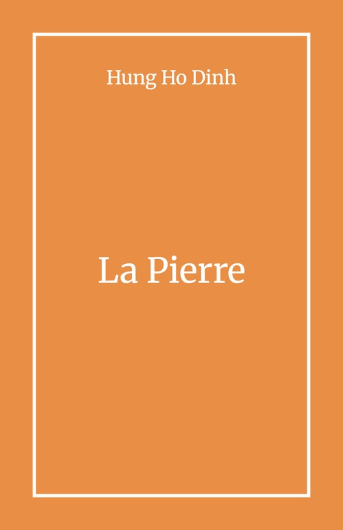 ebook cover of La Pierre, by Hung Ho Dinh