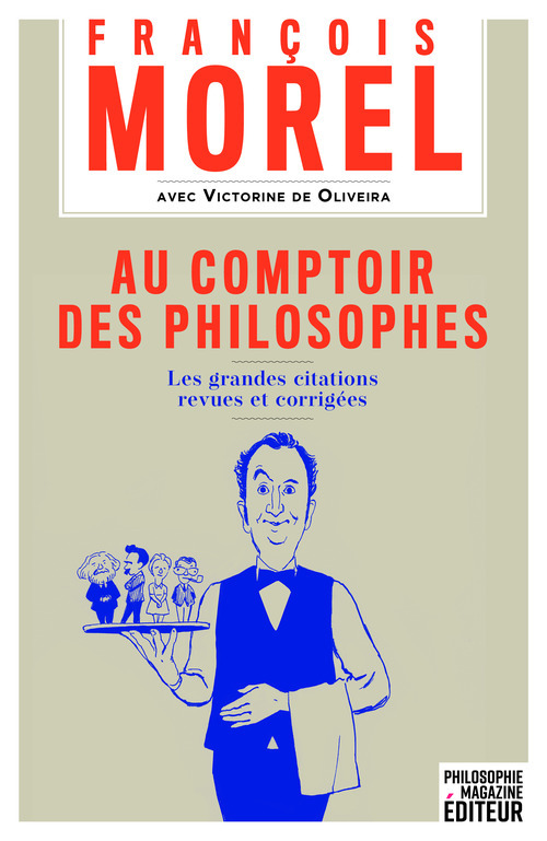 ebook cover of Au comptoir des philosophes, by Victorine De Oliveira, François Morel, Pascal Rabaté