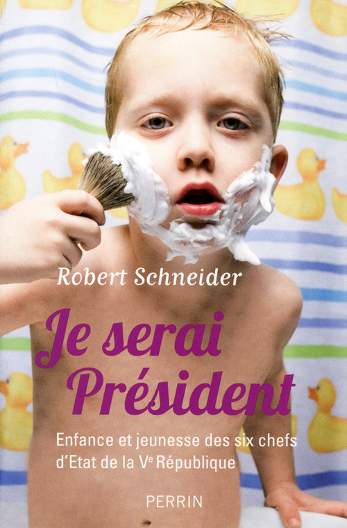 Couverture ebook de Je serai président, de Robert Schneider